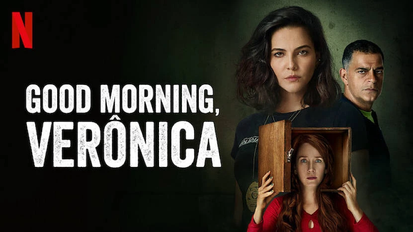 Phim Chào Buổi Sáng, Verônica - Good Morning, Verônica (2020)