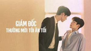 Phim Giám Đốc Thường Mời Tôi Ăn Tối - The Director Who Buys Me Dinner (2022) Phim Giám Đốc Thường Mời Tôi Ăn Tối - The Director Who Buys Me Dinner (2022)
