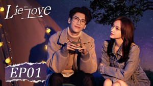 Phim Lương Ngôn Tả Ý - Lie To Love (2021) Phim Lương Ngôn Tả Ý - Lie To Love (2021)
