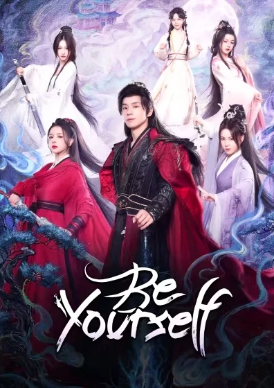 Phim Nghịch Thiên Thành Tiên - Be Yourself (2025)