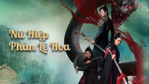 Phim Nữ Hiệp Phàn Lê Hoa - Nvxia Fan Lihua (2022) Phim Nữ Hiệp Phàn Lê Hoa - Nvxia Fan Lihua (2022)