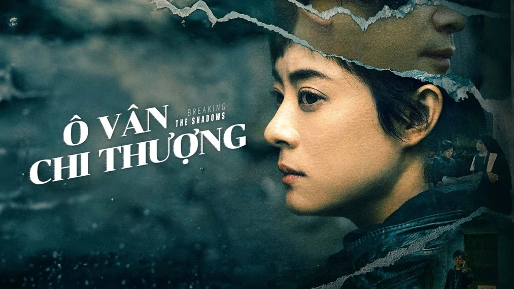 Phim Ô Vân Chi Thượng: Vén Màn Mây Đen - Breaking the Shadows (2025) Phim Ô Vân Chi Thượng: Vén Màn Mây Đen - Breaking the Shadows (2025)