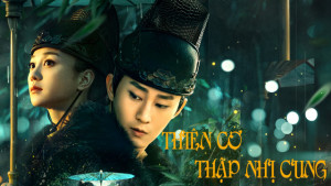 Phim Thiên Cơ Thập Nhị Cung - Thiên Cơ Thập Nhị Cung (2019) Phim Thiên Cơ Thập Nhị Cung - Thiên Cơ Thập Nhị Cung (2019)