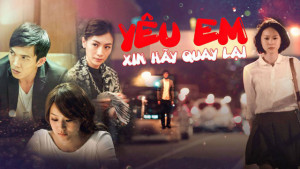 Xem Phim Yêu Em Xin Hãy Quay Lại